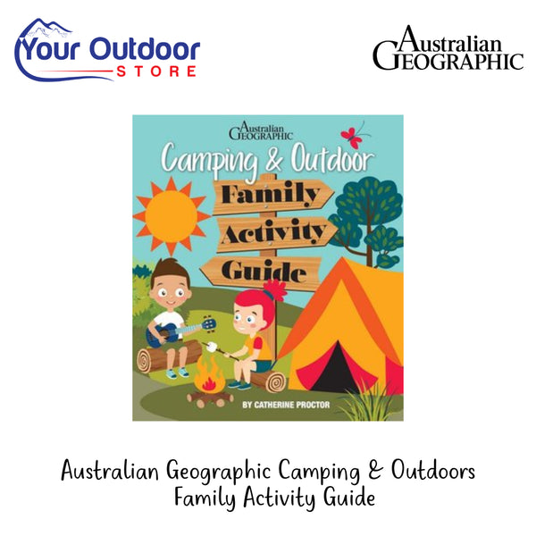 Australian Geographic Camping And Outdoor Family Activity Guide | Hero image Showing All Logos And Titles.