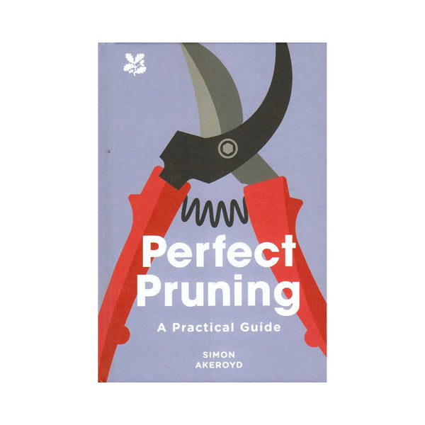 Simon Akeroyd | Perfect Pruning Guide By Simon Akeroyd Image Showing No Logos.