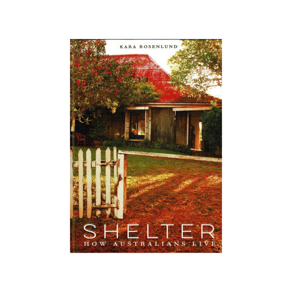 Shelter - How Australians Live By Kara Rosenlund | Image Showing No Logos Or Titles.