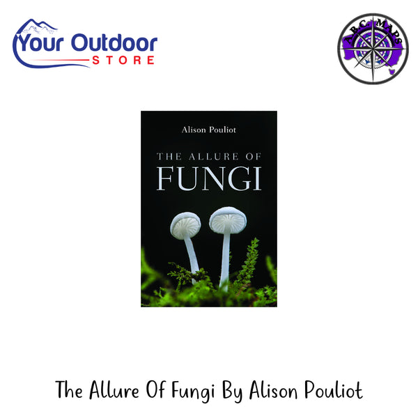 The Allure Of Fungi By Alison Pouliot | Hero Image Showing All Logos And Titles.