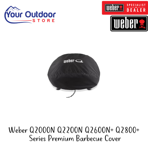 Weber Q2000N Q2200N Q2600N+ Q2800+ Series Premium Barbecue Cover | Hero Image Showing All Logos And Titles.