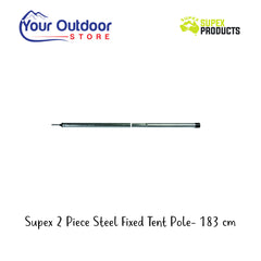 Supex 2 Piece Steel Fixed Tent Pole 183cm. Hero image with title and logos